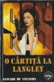 O cartita la Langley - Gerard de Villiers, roman editura Tinerama, 2005, 175 pagini, literatura straina