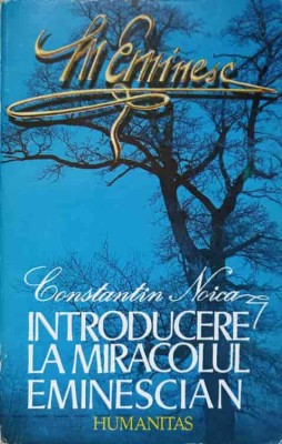 INTRODUCERE LA MIRACOLUL EMINESCIAN-CONSTANTIN NOICA-95944 foto