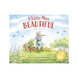 A Little More Beautiful: The Story of a Garden