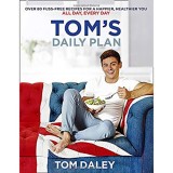 Tom&#039;s Daily Plan: Over 80 fuss-free recipes for a happier, healthier you. All day, every day