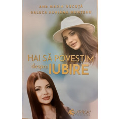 Hai sa povestim despre iubire