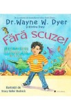 Fara scuze! - Dr. Wayne W. Dyer