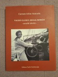 Cumpara ieftin Yacht Clubul Regal Roman - Scurta istorie ~ Carmene Irene Atanasiu, 2010