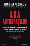 Cumpara ieftin Axa autocratilor/Anne Applebaum, Litera