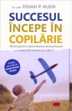 Succesul incepe in copilarie - Tovah P. Klein, ALL