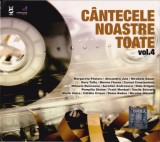 Various - C&acirc;ntecele Noastre Toate Vol.4, CD