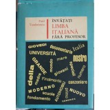 INVATATI LIMBA ITALIANA FARA PROFESOR-PAUL TEODORESCU-216614