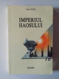 IMPERIUL HAOSULUI de ALAIN JOXE , 2003 , ATENTIE INTENS SUBLINIATA