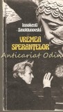 Cumpara ieftin Vremea Sperantelor - Innokenti Smoktunovski - Bucuresti 1983 - Carte Cinematografie Romana