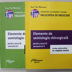 ELEMENTE DE SEMIOLOGIE CHIRURGICALA de GABRIEL VESELU , VOLUMELE I - II , ANUL III , SEMESTRELE I- II , 2013- 2014 , SUBLINIATA CU MARKERUL *