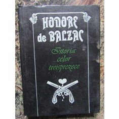 Honore de Balzac - Istoria celor treisprezece (1993, editie cartonata)