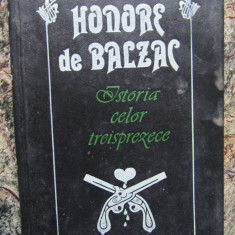 Honore de Balzac - Istoria celor treisprezece (1993, editie cartonata)