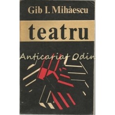 Teatru - Gib. I. Mihaescu