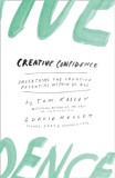 Creative Confidence : Unleashing the Creative Potential within Us All - Editura SAS Gardners EU