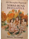 Al. Gheorghiu-Pogonesti - Vorba-buna inteleptul (Editia: 1980)