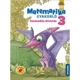 Din&oacute;suli - Matematika gyakorl&oacute; 3. oszt&aacute;ly - &Ouml;sszead&aacute;s, kivon&aacute;s - &Aacute;rvain&eacute; Libor Ildik&oacute;, &Aacute;rvain&eacute; Libor Ildik&oacute;