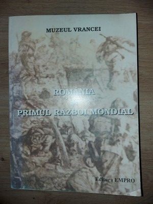 Romania in Primul Razboi Mondial- Gheorghe Buzatu, Valeriu Florin Dobrinescu foto