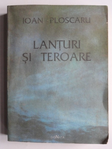 IOAN PLOSCARU--LANTURI SI TEROARE