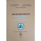 GHID DE BUNE PRACTICI. MODELE DE CONVERSIE LA PRODUCTIA LEGUMICOLA ECOLOGICA-N. MUNTEANU, L. STOIAN, V. STO-245440