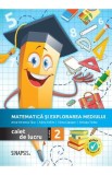 Matematica si explorarea mediului - Clasa 2 - Caiet de lucru - Anca Veronica Taut, Adina Achim, Auxiliare scolare