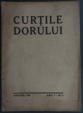 CURTILE DORULUI:REVISTA DE LITERATURA A STUDENTILOR DE LA UNIVERSITATEA REGELE FERDINAND/SIBIU/ANUL I/NR.1/1941:Lucian Blaga/Radu Stanca/I.Negoitescu+