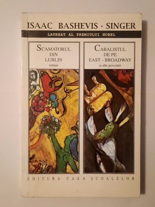 Isaac Bashevis-Singer - Scamatorul din Lublin. Cabalistul de pe East - Broadway și alte povestiri
