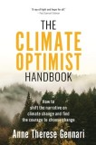 The Climate Optimist Handbook: How to Shift the Narrative on Climate Change and Find the Courage to Choose Change