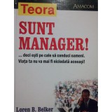Loren B. Belker - Sunt manager! (Editia: 2002)