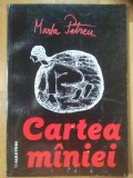 Marta Petreu - Cartea miniei, stare foarte buna, Ed. Albatros, 1997, 80 pagini - Poezie