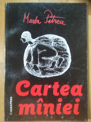 Marta Petreu - Cartea miniei, stare foarte buna foto
