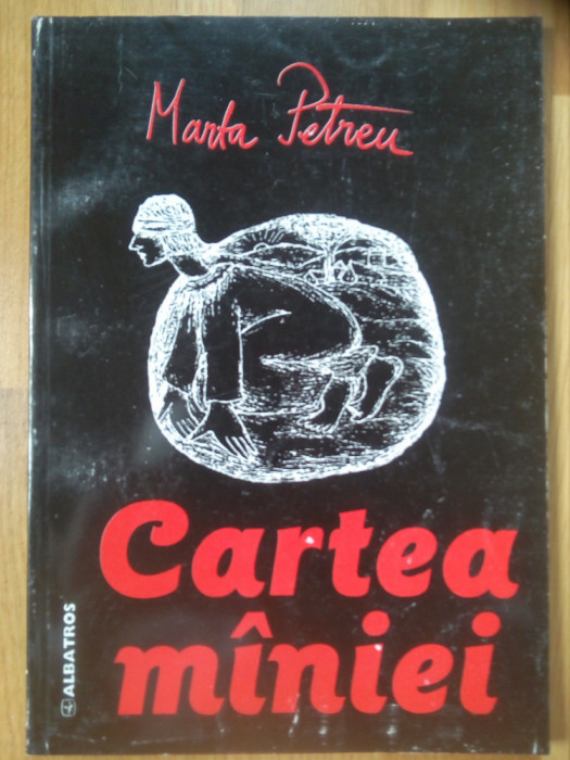 Marta Petreu - Cartea miniei, stare foarte buna