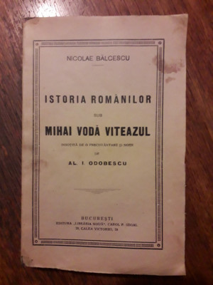 Istoria romanilor sub Mihai Voda Viteazul - N. Balcescu / R2S foto