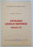 ANTOLOGIA LIEDULUI ROMANESC , SECOLUL XIX de CORNELIA ANGELESCU , 2006
