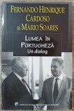 Lumea in portugheza - Fernando Henrique Cardoso si Mario Soares