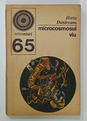 MICROCOSMOSUL VIU de HORIA DUNAREANU , 1975 foto