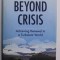 BEYOND CRISIS - ACHIEVING RENEWAL IN A TURBULENT WORLD by GILL RINGLAND ...PATRICIA LUSTIG , 2010
