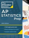 Princeton Review AP Statistics Prep, 2024: 5 Practice Tests + Complete Content Review + Strategies &amp; Techniques