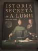 Istoria secreta a lumii - Jonathan Black, Nemira, 2013 - Carte RARA Istorie