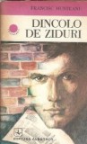 Cumpara ieftin Dincolo de ziduri - Francisc Munteanu