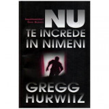 Gregg Hurwitz - Nu te increde in nimeni - 116303, Rao