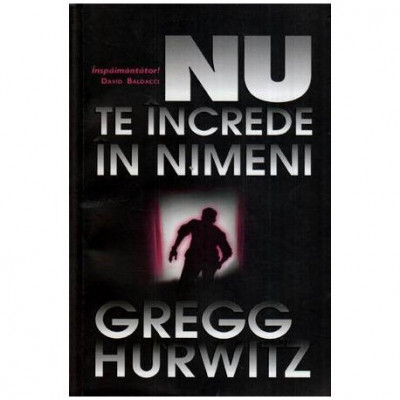 Gregg Hurwitz - Nu te increde in nimeni - 116303 foto