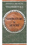 Simboluri si semne - Sfantul Nicolae Velimirovici