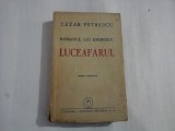 LUCEAFARUL - CEZAR PETRESCU - editie definitiva 1945