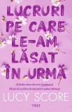 Lucruri pe care le-am lasat in urma - Trei