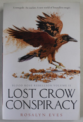 LOST CROW CONSPIRACY by ROSALYN EVES , BLOOD ROSE REBELLION , VOLUME II , 2019 foto