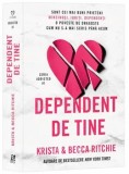 Cumpara ieftin Dependent de tine. Seria Addicted. Volumul 1/Krista Ritchie, Becca Ritchie, Epica