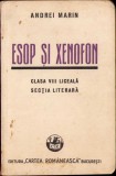 C1085 Esop și Xenofon, Fabule și Cartea III din Anabasis, manual &icirc;ntocmit pentru clasa VIII liceală (secția literară) de Andrei Marin, ediția I, 1938