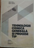 TEHNOLOGIE CHIMICA GENERALA SI PROCESE TIP - AUREL BLAGA