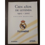 Cien anos de leyenda: 1902-2002 Real Madrid (edicion reducida) (Centenar)