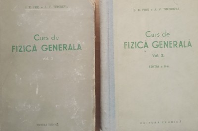 S. E. Fris, A. V. Timoreva - Curs De Fizica Generala (volumul 2 si 3) foto